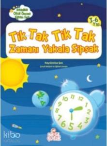 Tik Tak Tik Tak Zamanı Yakala Şipşak