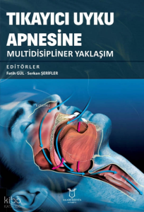 Tıkayıcı Uyku Apnesine Multidisipliner Yaklaşım