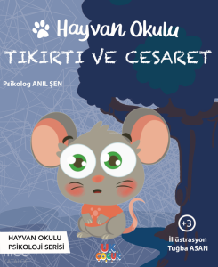 Tıkırtı ve Cesaret;Hayvan Okulu Serisi