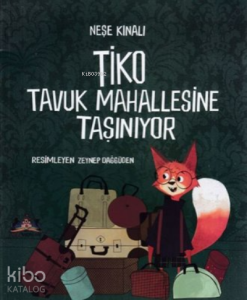 Tiko Tavuk Mahallesine Taşınıyor