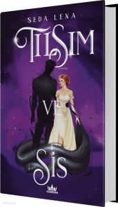 Tılsım ve Sis 2: Adanmışa Aldanmak (Ciltli)