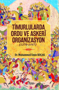 Timurlarda Ordu ve Askeri Organizasyon