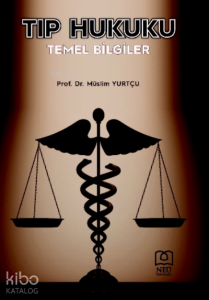Tıp Hukuku Temel Bilgiler