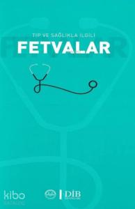 Tıp ve Sağlıkla İlgili Fetvalar