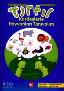 Tırtıl Kardeşlerle Hayvanları Tanıyalım