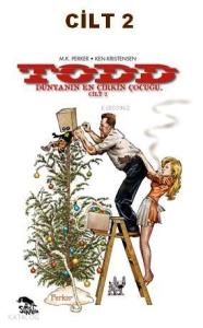 TODD Dünyanın En Çirkin Çocuğu Cilt 2