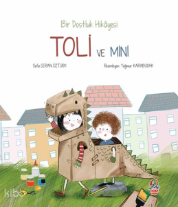 Toli ve Mini;Bir Dostluk Hikayesi