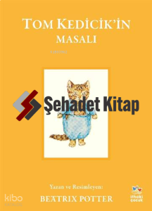 Tom Kedicik’in Masalı;The Tale of Tom Kitten