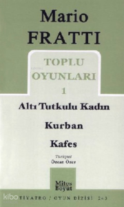 Toplu Oyunlar 1 - Altı Tutkulu Kadın - Kurban - Kafes