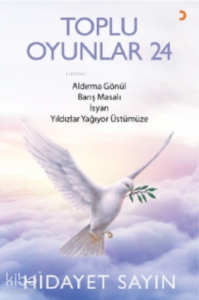 Toplu Oyunlar 24;Aldırma Gönül - Barış Masalı- İsyan -Yıldızlar Yağıyor Üstümüze
