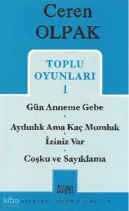 Toplu Oyunları 1 - Gün Anneme Gebe - Aydınlık Ama Kaç Mumluk - İziniz Var - Coşku ve Sayıklama