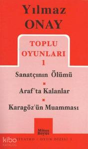 Toplu Oyunları 1 Sanatçının Ölümü / Araf'ta Kalanlar / Karagöz'ün Muamması