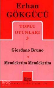 Toplu Oyunları 3; Giordano Bruno - Memleketim Memleketim