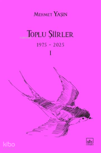Toplu Şiirler I (1975-2025)