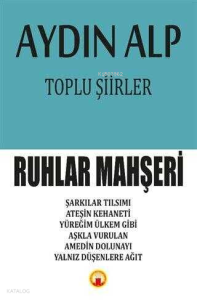 Toplu Şiirler - Ruhlar Mahşeri