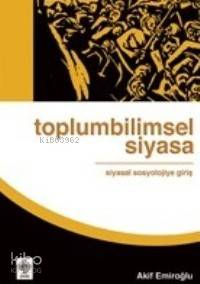 Toplumbilimsel Siyasal; Siyasal Sosyoljiye Giriş
