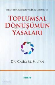 Toplumsal Dönüşümün Yasaları; İslam Toplumunun Yeniden Doğuşu 2