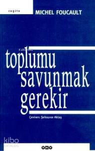 Toplumu Savunmak Gerekir