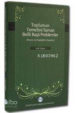 Toplumun Temelini Sarsan Belli Başlı Problemler