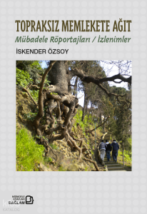 Topraksız Memlekete Ağıt;Mübadele Röportajları - İzlenimler