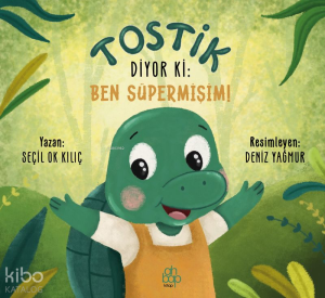 Tostik Diyor ki: Ben Süpermişim!