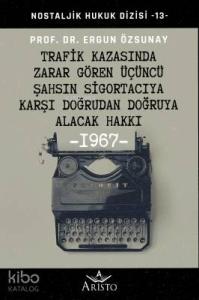 Trafik Kazasında Zarar Gören Üçüncü Şahsın Sigortacıya Karşı Doğrudan Doğruya Alacak Hakkı