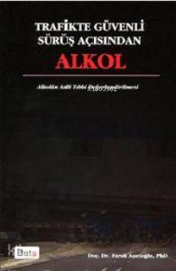 Trafikte Güvenli Sürüş Açısından Alkol