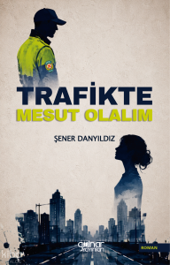 Trafikte Mesut Olalım