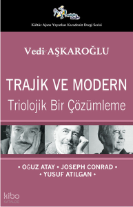 Trajik ve Modern - Triolojik Bir Çözümleme