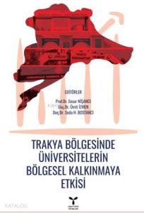 Trakya Bölgesinde Üniversitelerin Bölgesel Kalkınma Etkisi