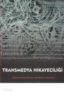 Transmedya Hikayeciliği