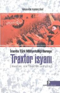 Traxtor İsyanı; İran'da Türk Milliyetçiliği Duruşu