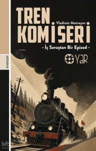 Tren Komiseri;İç Savaştan Bir Epizod