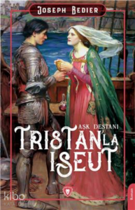 Tristanla Iseut Aşk Destanı