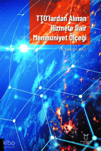 TTO’lardan Alınan Hizmete Dair Memnuniyet Ölçeği