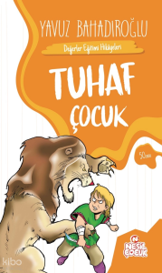 Tuhaf Çocuk;Değerler Eğitimi Hikâyeleri
