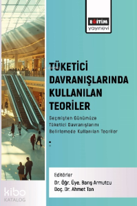 Tüketici Davranışlarında Kullanılan Teoriler