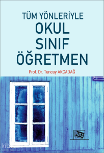 Tüm Yönleriyle Okul-Sınıf-Öğretme