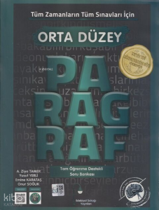 Tüm Zamanların Tüm Sınavları İçin Orta Düzey Paragraf Soru Bankası