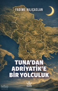 Tuna’dan Adriyatik’e Bir Yolculuk