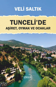 Tunceli'de Aşiret, Oymak Ve Ocaklar