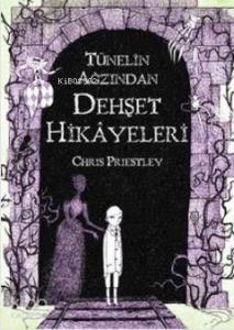 Tünelin Ağzından Dehşet Hikâyeleri