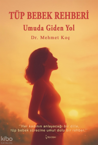 Tüp Bebek Rehberi;Umuda Giden Yol