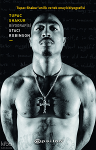 Tupac Shakur;Tupac Shakur'un İlk ve Tek Onaylı Biyografisi