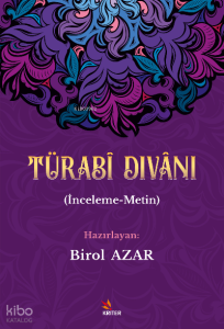 Türabî Divânı;İnceleme-Metin