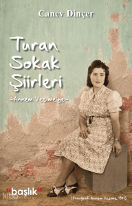 Turan Sokak Şiirleri;Annem Vesime’ye
