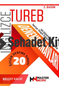 Tureb İngilizce Deneme Sınavları / 20 Özgün Deneme Sınavı / Tureb Dil Ekletme ve Seviye Tespit Sınavı’na Hazırlık