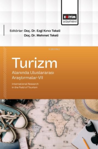 Turizm Alanında Uluslararası Araştırmalar-VII;International Research in the Field of Tourism
