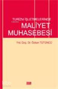Turizm İşletmelerinde Maliyet Muhasebesi