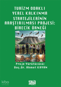 Turizm Odaklı Yerel Kalkınma Stratejilerinin Araştırılması Projesi: Birecik Örneği
